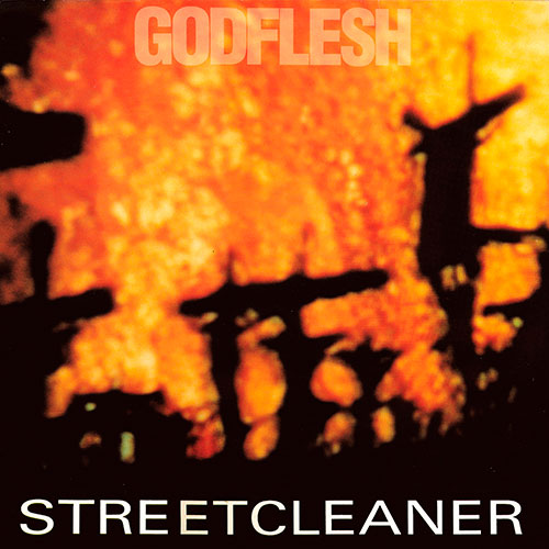 Godflesh: Streetcleaner LP